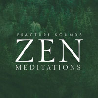 Fracture Sounds Zen Meditations