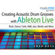 Groove3 Creating Acoustic Drum Grooves with Ableton Live