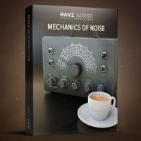 Have Audio Mechanics Of Noise v2.0 Bundle Have Audio Mechanics Of Noise v2.0 Bundle