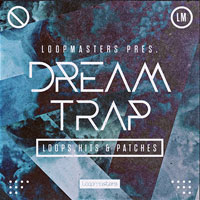 Loopmasters Dream Trap