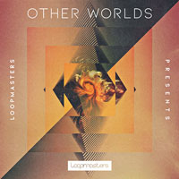 Loopmasters Other Worlds