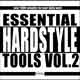 Essential Hardstyle Tools vol.2