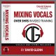 David Glenn Mixing Vocals Tutorial