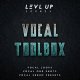 Levl Up Sounds Vocal Toolbox