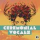 Rast Sound Ceremonial Vocals