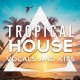 Triad Sounds Tropical House Vocals And Kits