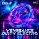 Vengeance Dirty Electro Vol.3